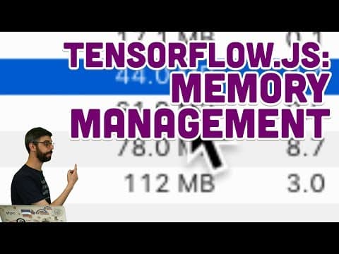 6.4: TensorFlow.js: Memory Management - Intelligence and Learning thumbnail