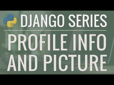 Python Django Tutorial: Full-Featured Web App Part 8 - User Profile and Picture thumbnail