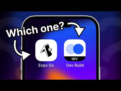 Expo Go & Development Builds: Which should you use? thumbnail