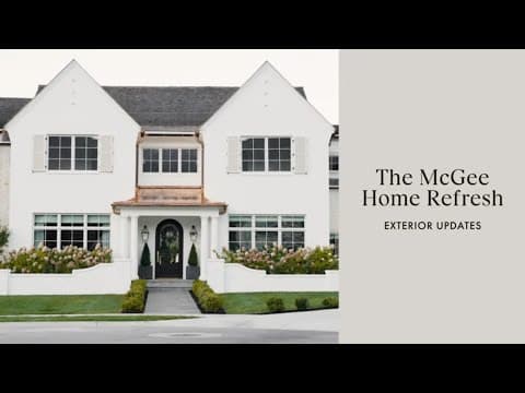 The McGee Home Remodel: How We Transformed the Exterior of Our Home thumbnail