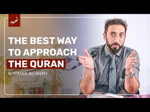 The BEST Way to Approach the Qur'an - Nouman Ali Khan | A Deeper Look Series thumbnail