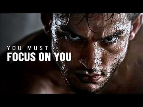 YOU MUST FOCUS ON YOU - Motivational Video thumbnail