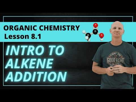 Intro to Alkene Addition Reactions | Markovnikov's Rule and Syn vs Anti | Organic Chemistry 8.1 thumbnail