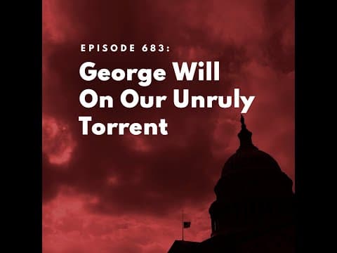 George Will On Our Unruly Torrent thumbnail