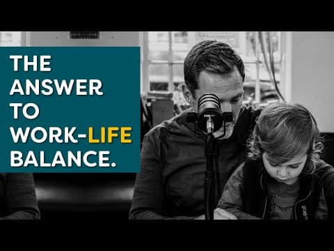 What Is the Truth About Work-Life Balance, and Can Work Feel Like Life? thumbnail