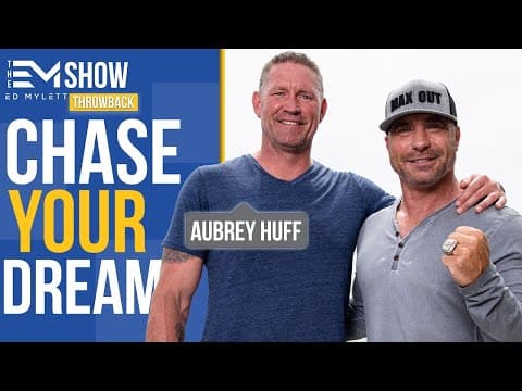 What Is the True Secret to Achieving Your Dreams With Aubrey Huff? thumbnail