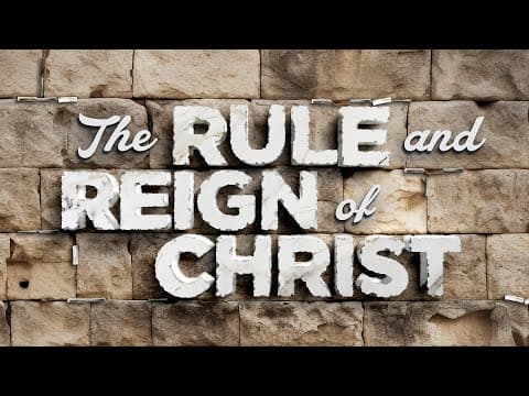 The Rule And Reign Of Christ thumbnail