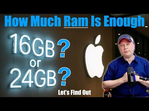 Is 16GB or 24GB Enough Ram / Memory on Apple Mac Computers in 2025?  Let Me Just Show You. thumbnail