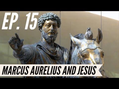 Ep. 15 - Awakening from the Meaning Crisis - Marcus Aurelius and Jesus thumbnail