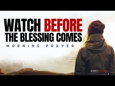 Right Before God Blesses You, Expect These Attacks From the Devil | Blessed Morning Prayer thumbnail