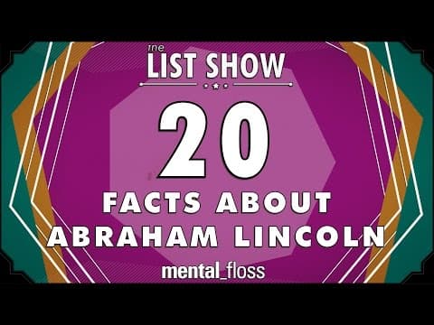 20 Facts About Abraham Lincoln (And His Family) - mental_floss on YouTube - List Show (308) thumbnail