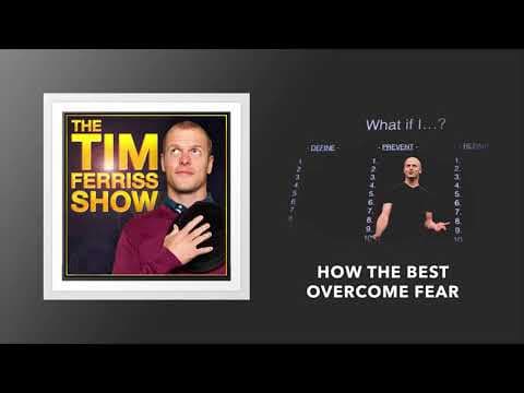 How The Best Overcome Fear | The Tim Ferriss Show (Podcast) thumbnail