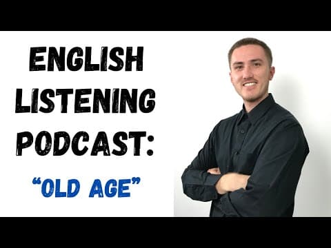 English Listening Practice - Old Age thumbnail