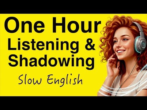 1 Hour of Slow English Shadowing | Practice Listening, Speaking, Fluency Every Day | English Podcast thumbnail