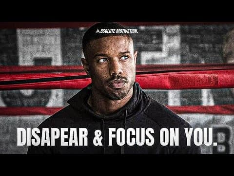 JUST DISAPPEAR & GO TO WAR AGAINST THE PERSON IN THE MIRROR. FOCUS ON YOU NOW. - Motivational Speech thumbnail