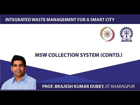 Lecture 20: MSW Collection System (Contd.) thumbnail