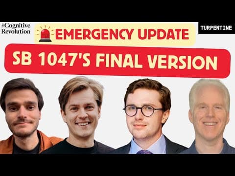 Final Analysis on CA’s AI Bill SB 1047 with Nathan Calvin, Dean W. Ball, and Steve Newman thumbnail