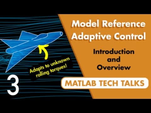 What Is Model Reference Adaptive Control (MRAC)? | Learning-Based Control, Part 3 thumbnail
