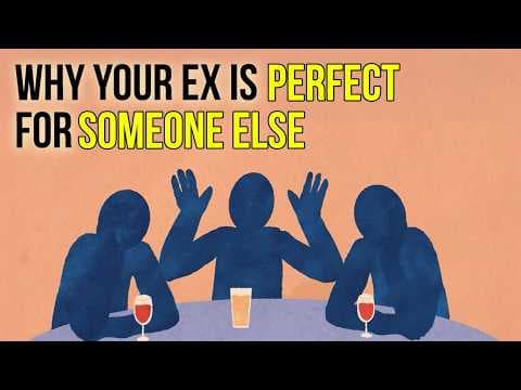 The Cruel Truth: Why Your Ex Is Perfect for Someone Else thumbnail