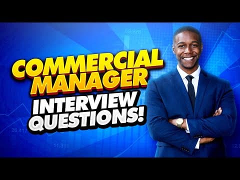 COMMERCIAL MANAGER Interview Questions & Answers | How to PASS a Commercial Manager Job Interview! thumbnail