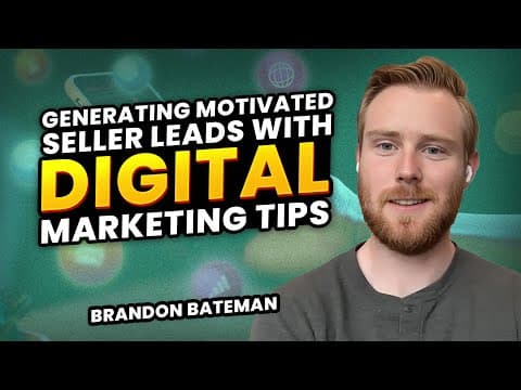🔶 Generating Motivated Seller Leads with Digital Marketing Pro Brandon Bateman 🔶 thumbnail