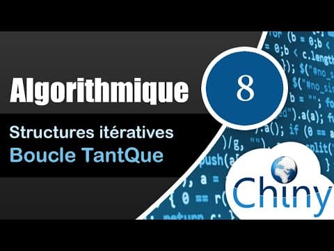 Algorithmique (8/14) - Boucle TantQue - Structures itératives thumbnail