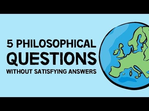 What Are the Biggest Unanswered Philosophical Questions? thumbnail