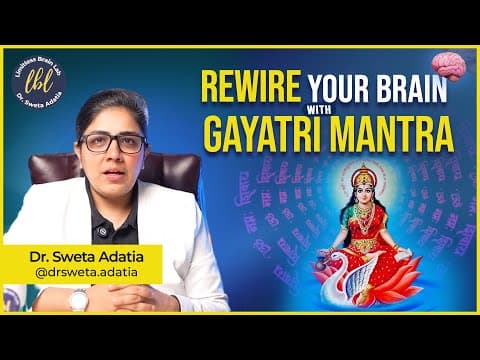 This Happens in your BRAIN when you Chant Gayatri Mantra | Dr. Sweta Adatia thumbnail