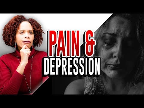 How Depression and Pain Are Connected thumbnail