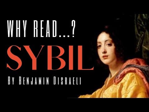 WHY READ SYBIL by Benjamin Disraeli? thumbnail