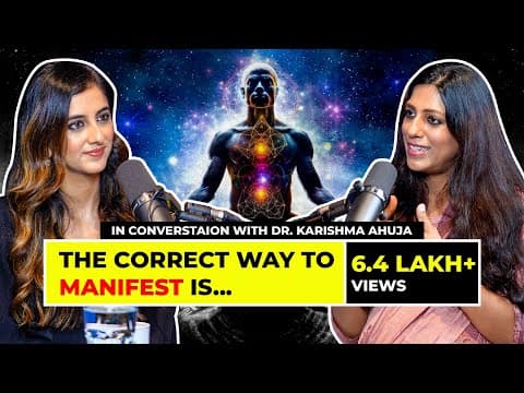 What is Manifestation? | Decoding the Law of Attraction | Dr. Karishma Ahuja X Karishma Mehta | EP65 thumbnail