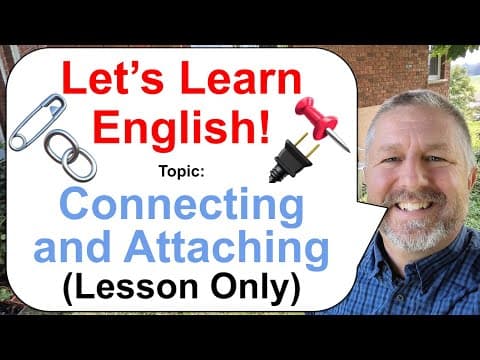 Free English Class! Topic: Connecting and Attaching! 📌🔌🧷 (Lesson Only) thumbnail