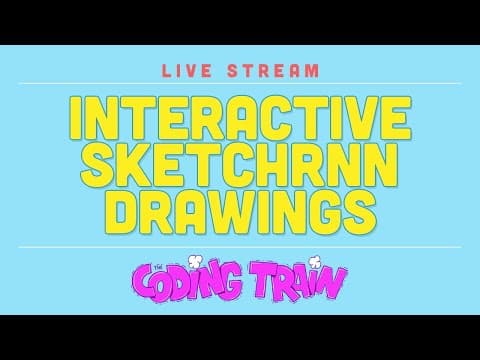 Coding Train Live 186: Interactive Drawing with SketchRNN thumbnail