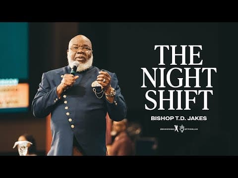 The Night Shift - Bishop T.D. Jakes thumbnail