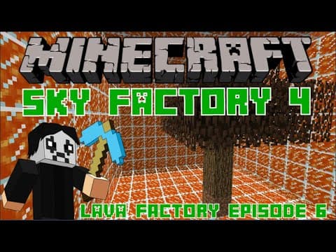 Minecraft - Sky Factory 4 - Surrounded By Lava - Episode 6 thumbnail
