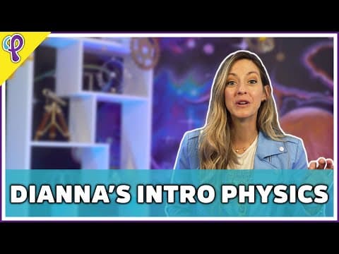 Dianna's Intro Physics Class: Trailer - Physics 101, AP Physics 1 Review with Physics Girl thumbnail