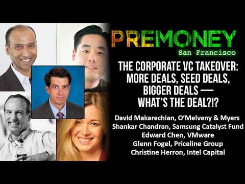 [PreMoney SF 2015] "The Corporate VC Takeover: More Deals, Seed Deals, Bigger Deals" thumbnail
