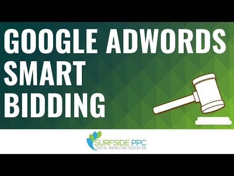 Google AdWords Smart Bidding - The Google Ads Bid Strategies You Need To Use in 2018 thumbnail