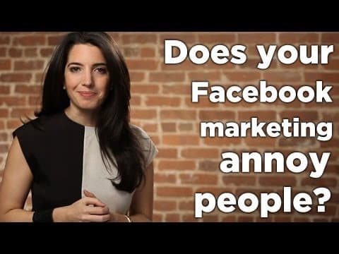 Does Your Facebook Marketing Annoy People? thumbnail