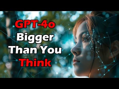 GPT-4o is BIGGER than you think... here's why thumbnail