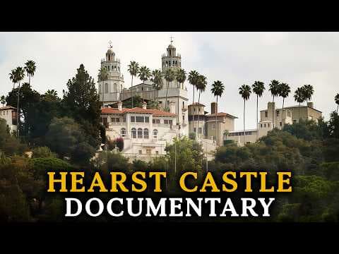 The Wildly Expensive Dream That Built the Gilded Age’s Party Palace: Hearst Castle’s 28-Year Story thumbnail