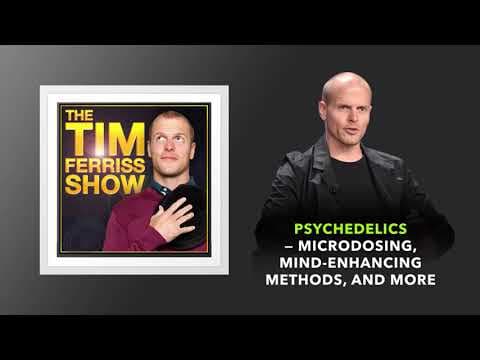 Psychedelics — Microdosing, Mind Enhancing Methods, and More | The Tim Ferriss Show (Podcast) thumbnail