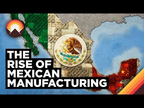 How Mexico is Becoming the New China thumbnail