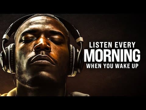 MORNING MOTIVATION - Wake Up Early, Start Your Day Right! Listen Every Day! - 40-Minute Motivation thumbnail