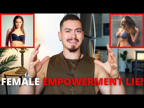 FEMALE EMPOWERMENT IS A LIE! (Sorry To Break It To You...) thumbnail