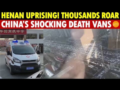 Henan Uprising! Thousands Roar in Anger! China’s Shocking Death Ambulances Exposed thumbnail