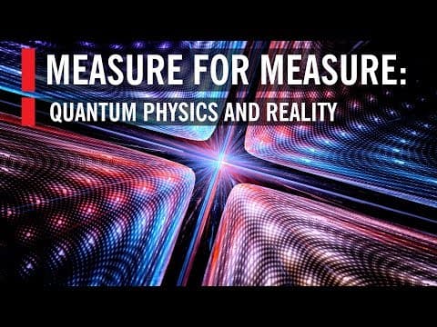 Measure for Measure: Quantum Physics and Reality thumbnail