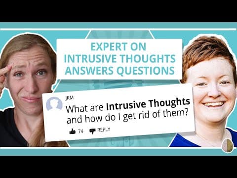 How to Deal With Intrusive Thoughts: A Psychologist Explains thumbnail