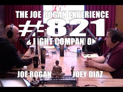 Joe Rogan Experience - #821 & Fight Companion - Joey Diaz thumbnail