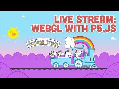 Coding Train Live 109: WebGL with p5.js thumbnail